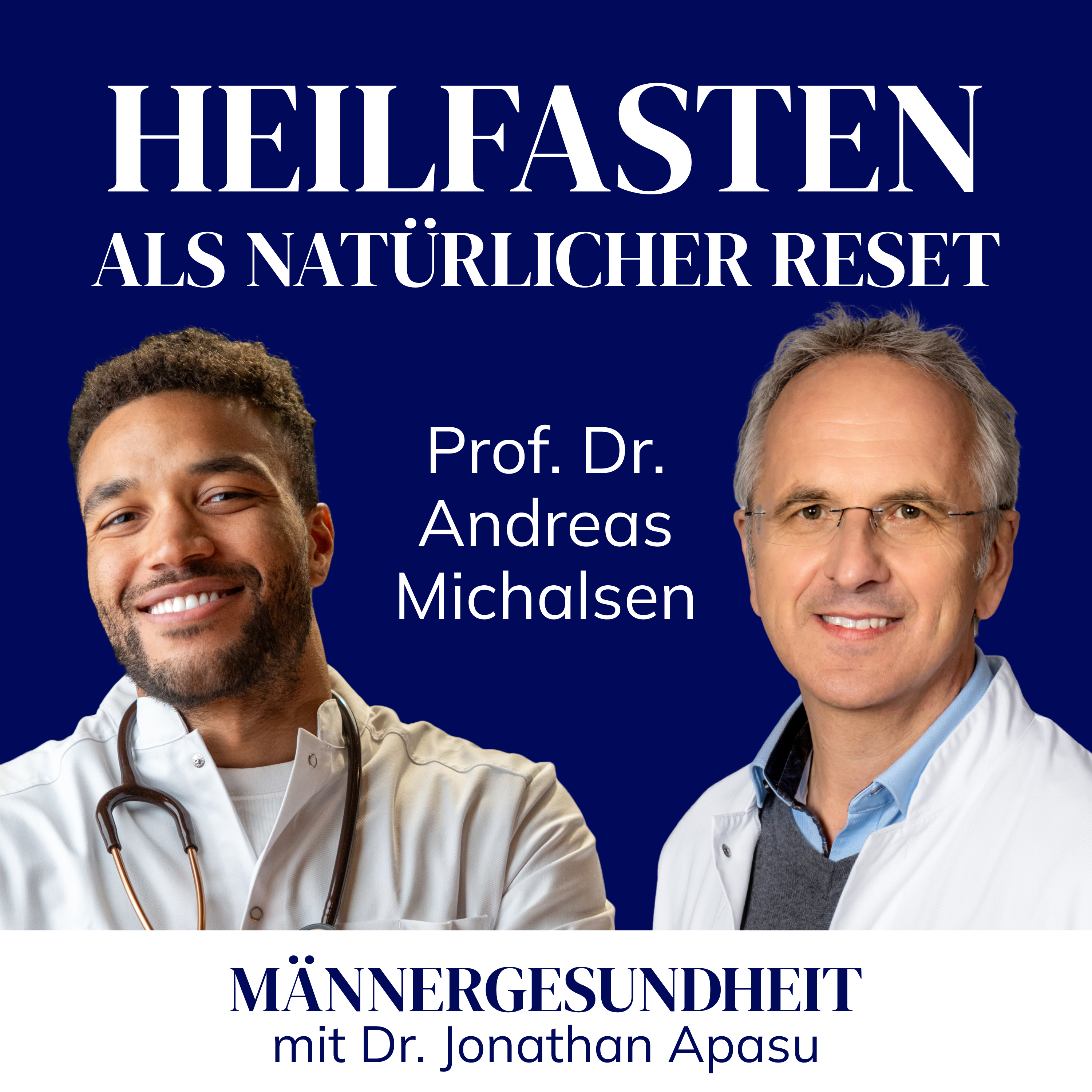 #48 - Heilfasten als Gamechanger für deine Gesundheit | Prof. Dr. Andreas Michalsen bei Männergesundheit