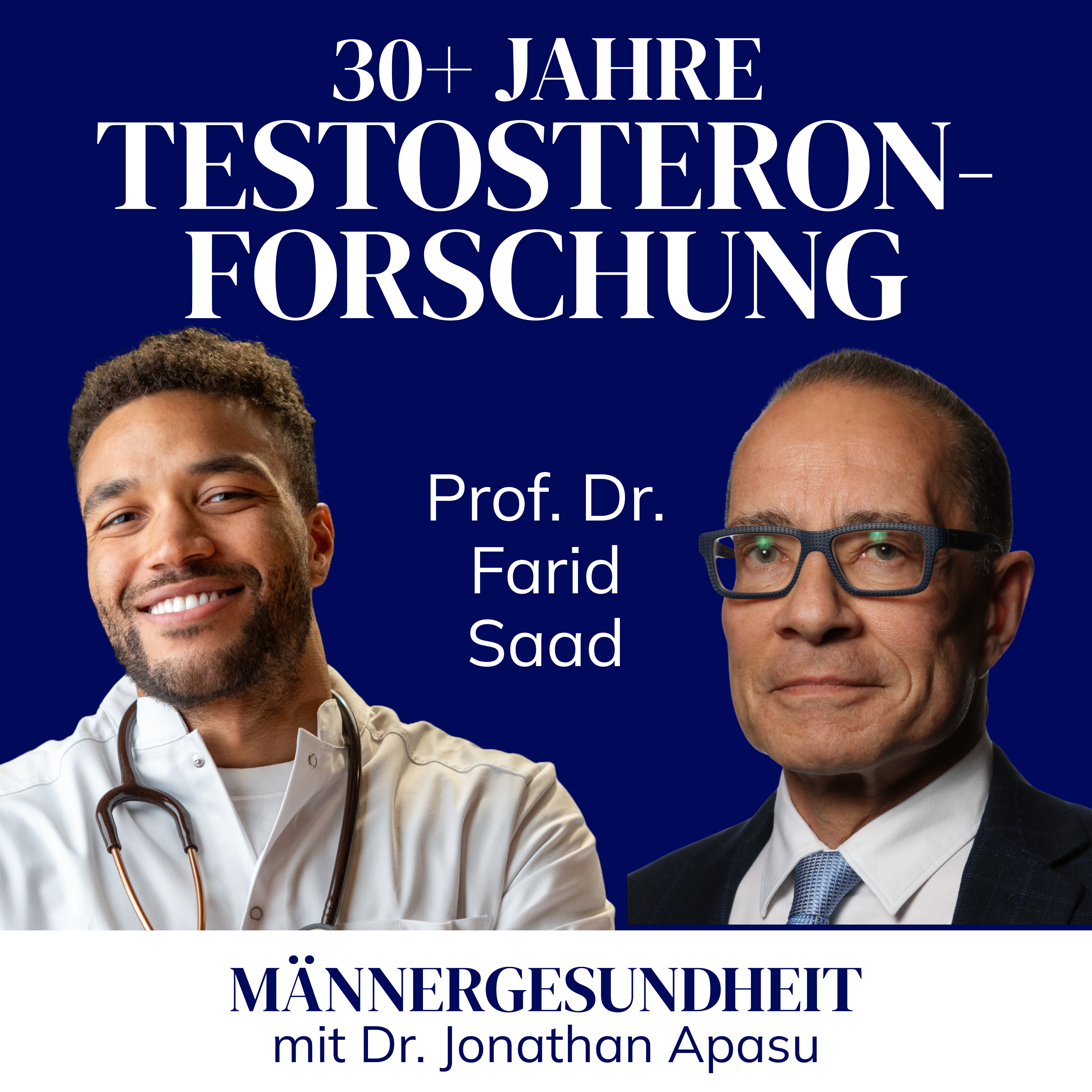 #50 - Testosteron: Zwischen Wissenschaft und Stigma | Prof. Dr. Farid Saad bei Männergesundheit