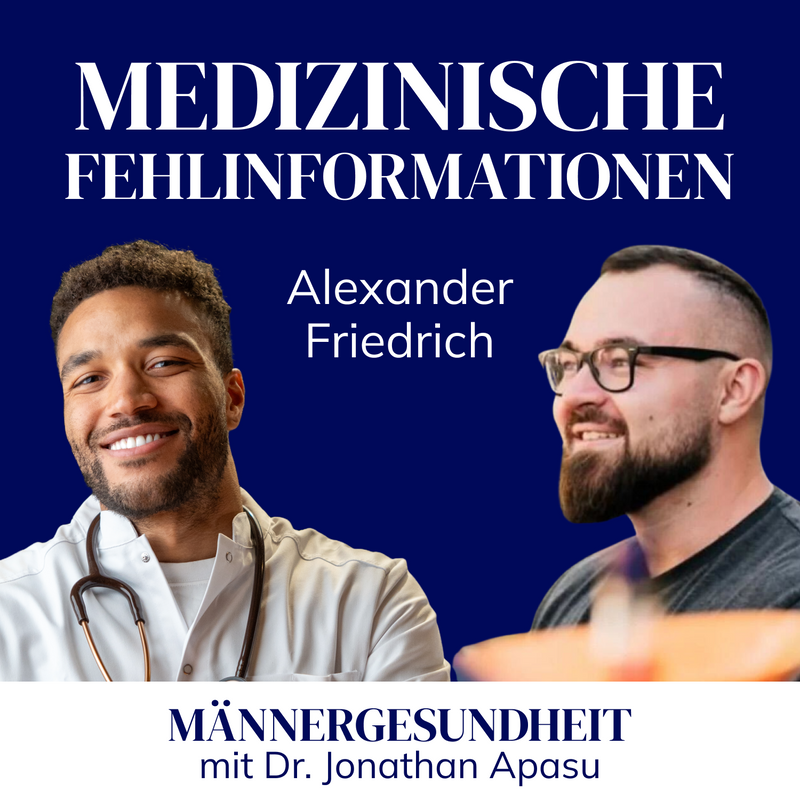 #45 - Gefährliche Fehlinformationen auf Social Media | Alexander Friedrich bei Männergesundheit