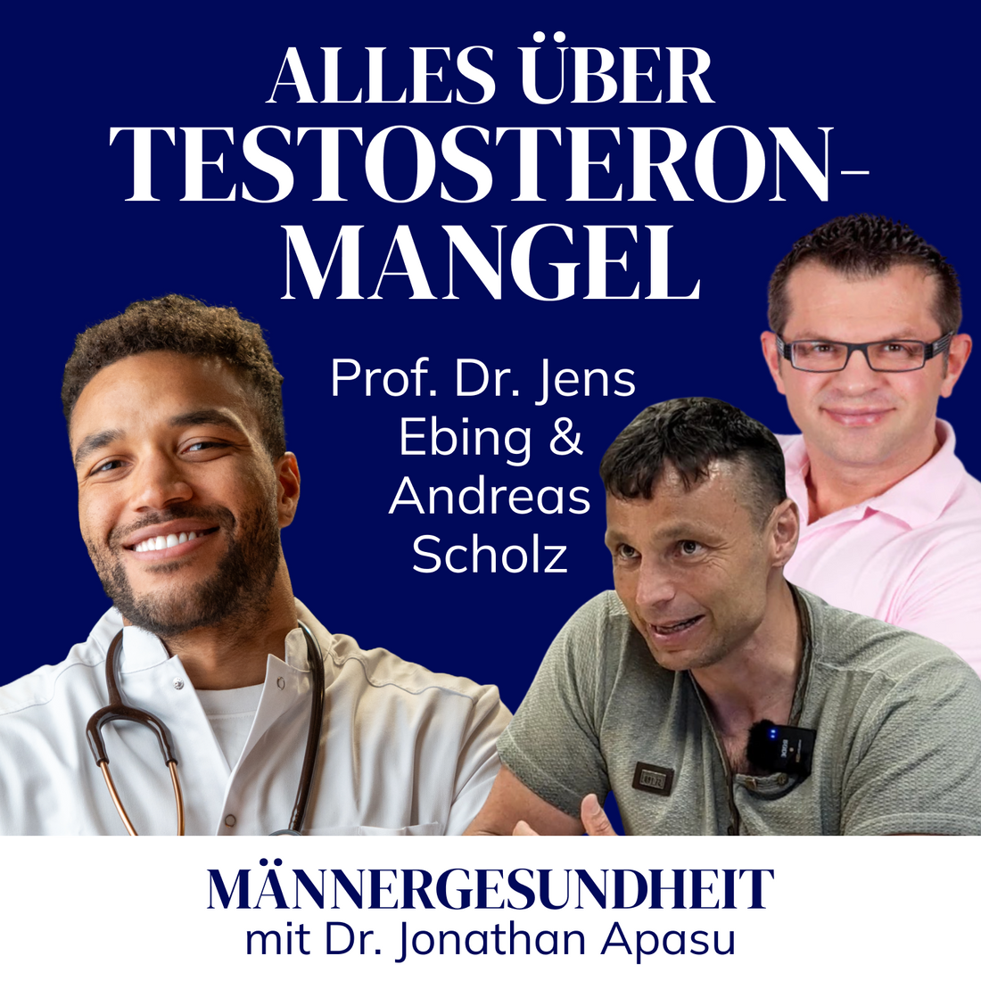 #43 - Testosteronmangel: Das musst du wissen! | Prof. Dr. Jens Ebing & Andreas Scholz bei Männergesundheit