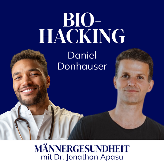 #12 - "Was ist Biohacking?" | Daniel Donhauser bei Männergesundheit mit Dr. Jonathan Apasu