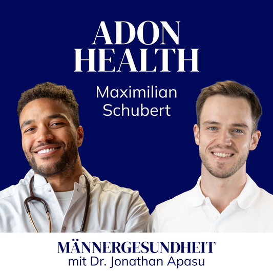 #14 - "Warum Adon Health?" | Maximilian Schubert bei Männergesundheit mir Dr. Jonathan Apasu