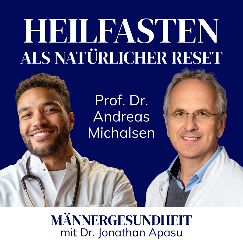 #48 - Heilfasten als Gamechanger für deine Gesundheit | Prof. Dr. Andreas Michalsen bei Männergesundheit