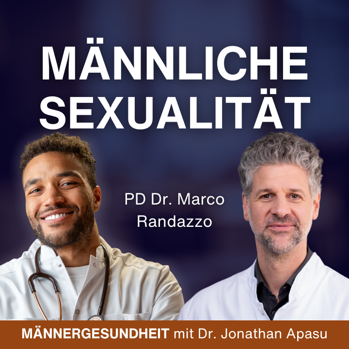 #85 - Erektionsstörungen, Libido & Testosteron | PD Dr. Marco Randazzo bei Männergesundheit