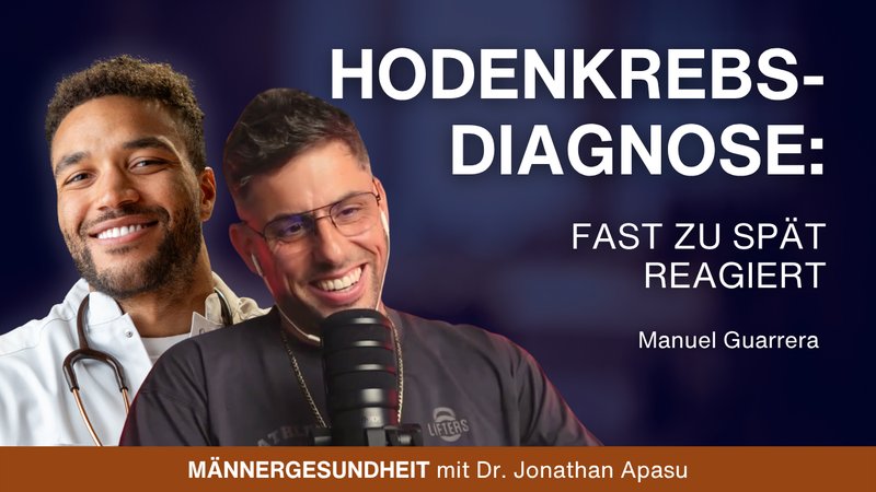 #116 - Vom ersten Warnzeichen bis zur OP: Seine Hodenkrebs-Diagnose | Manuel Guarrera bei Männergesundheit