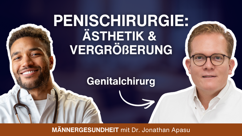 #123 - Penisvergrößerung & Verkrümmung: Was wirklich möglich ist | Dr. Franklin Kuehhas bei Männergesundheit