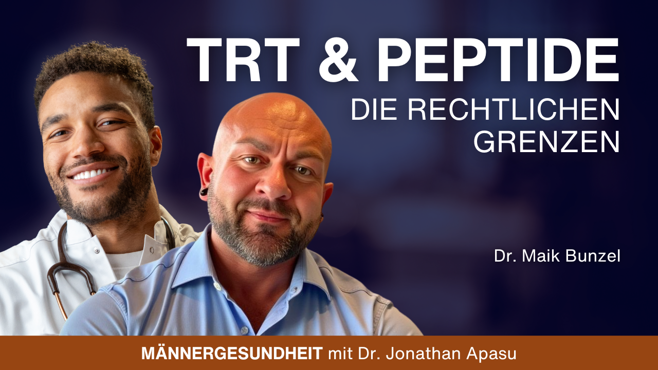 #89 - TRT & Peptide: Die rechtlichen Grenzen | Dr. Maik Bunzel bei Männergesundheit