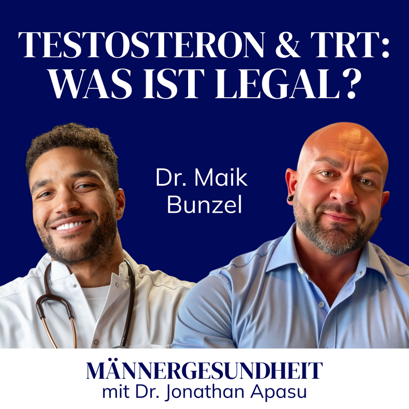 #72 - Testosteron & TRT: Was ist legal? | Dr. Maik Bunzel bei Männergesundheit