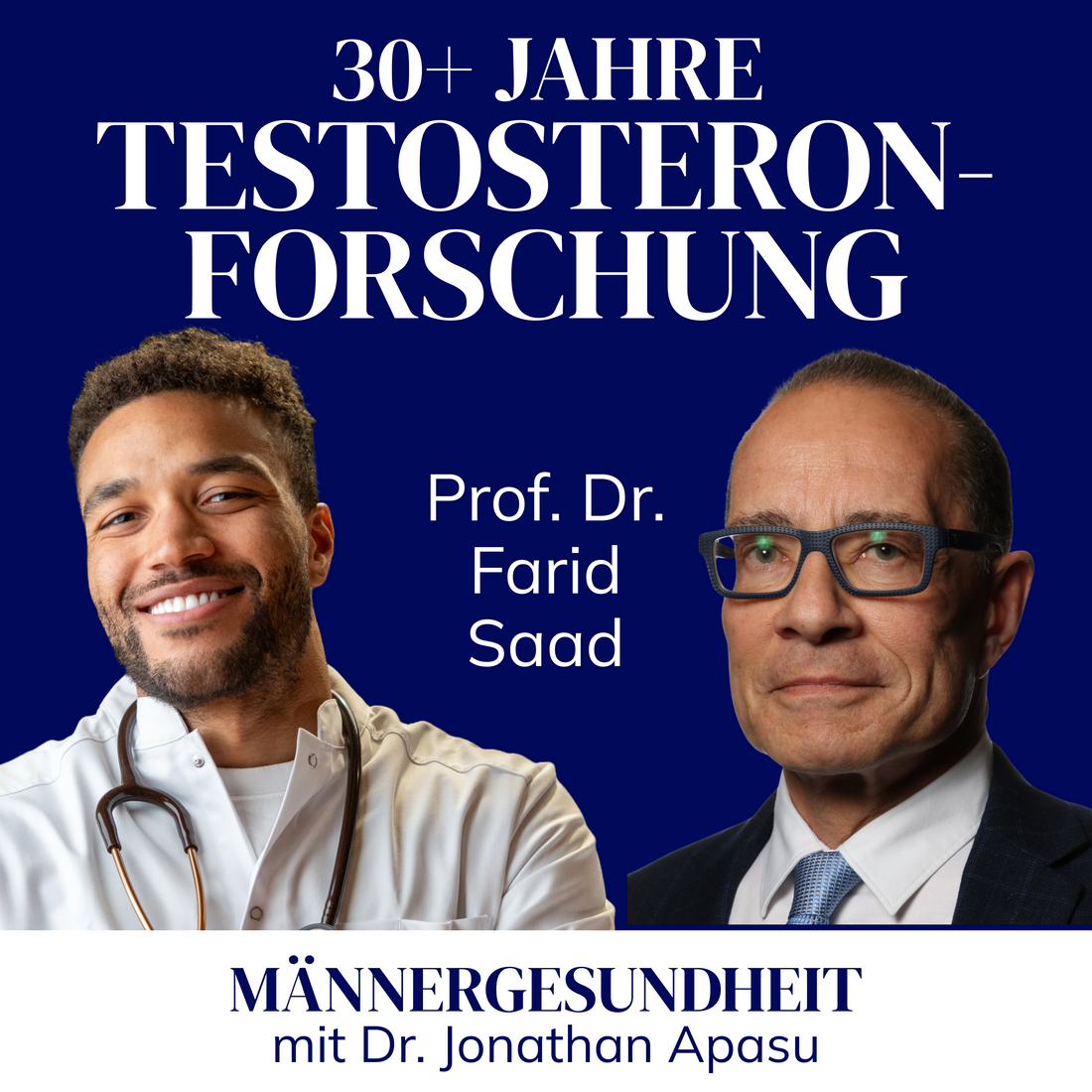 #50 - Testosteron: Zwischen Wissenschaft und Stigma | Prof. Dr. Farid Saad bei Männergesundheit